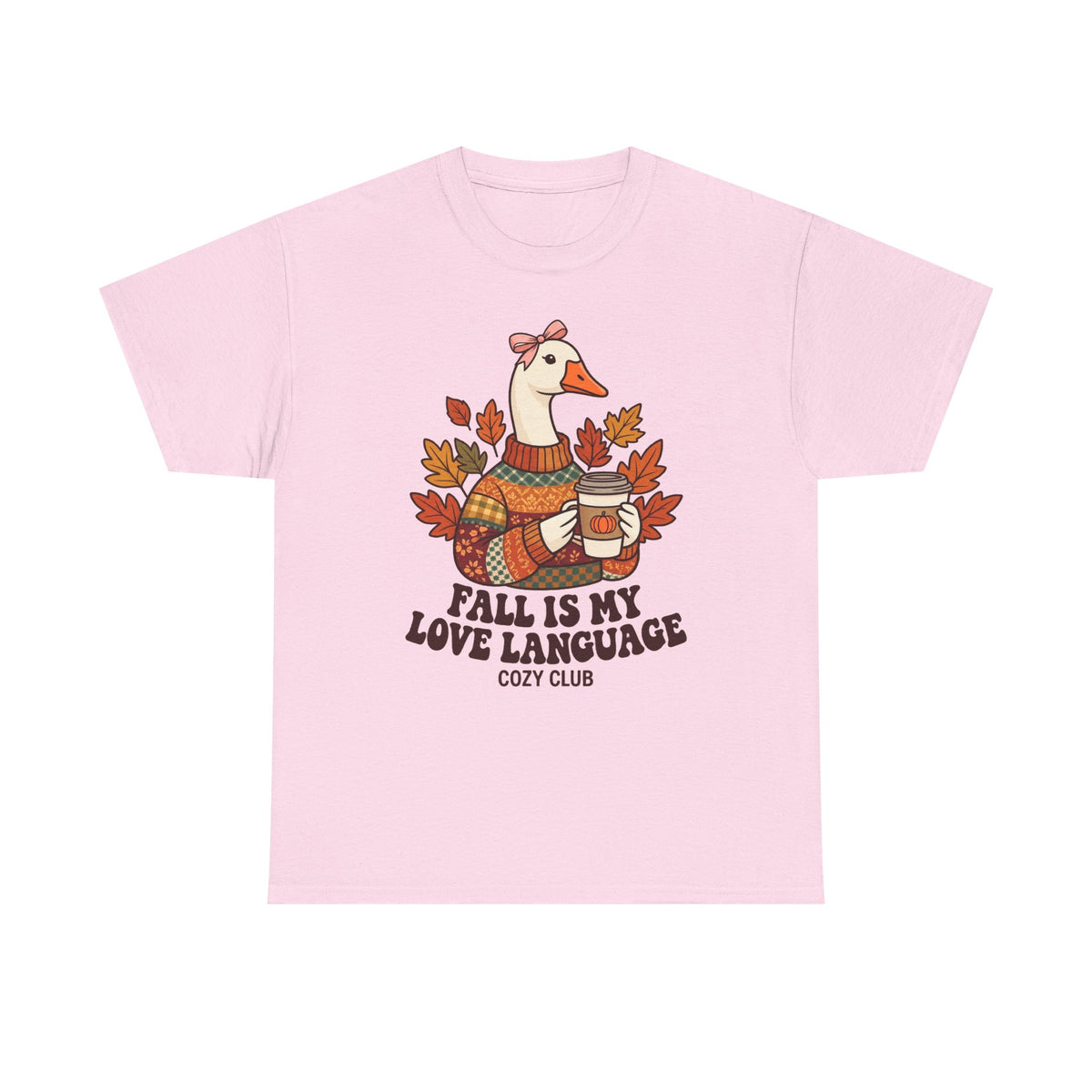Goose in Scarf Holding Coffee T-Shirt | Fall Is My Love Language, Cozy Autumn Tee