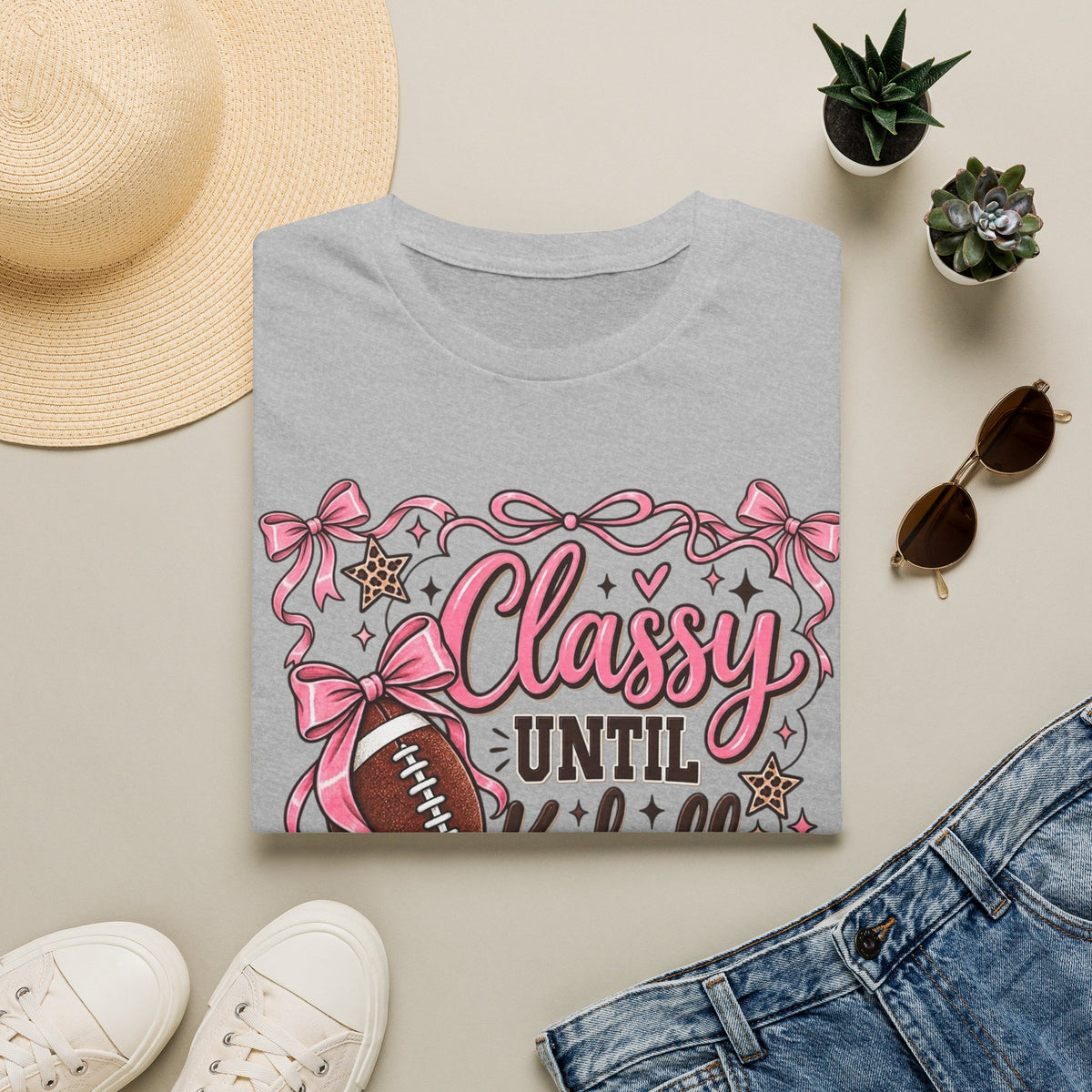 Classy Until Kickoff Football T-Shirt