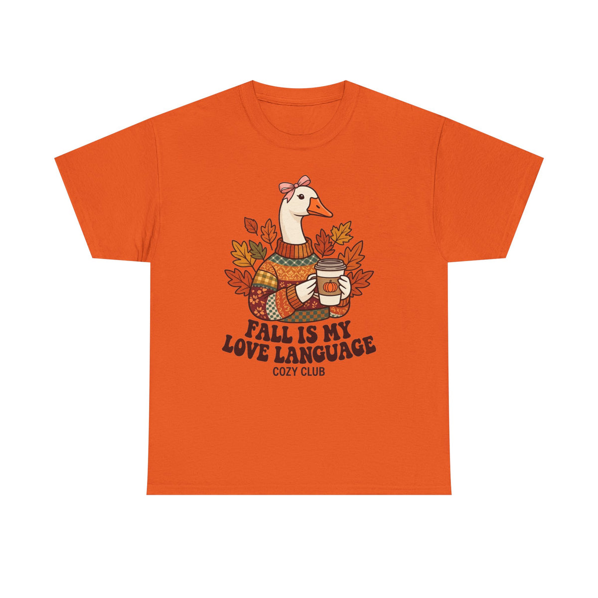 Goose in Scarf Holding Coffee T-Shirt | Fall Is My Love Language, Cozy Autumn Tee