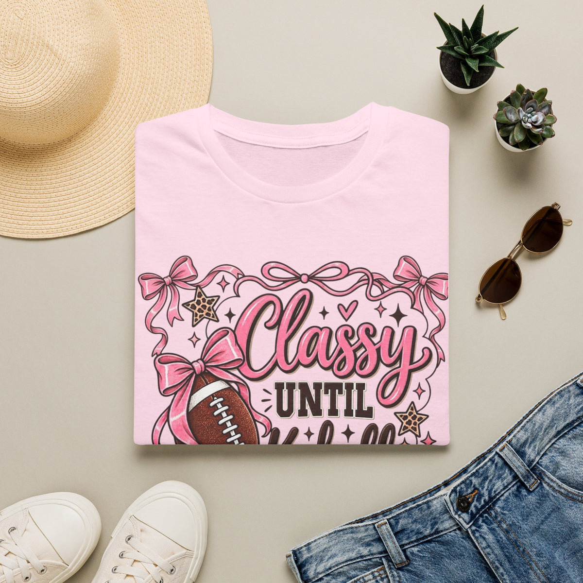 Classy Until Kickoff Football T-Shirt