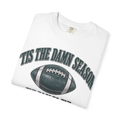 Tis The Damn Season football tee | Fly Eagles Fly T-Shirt
