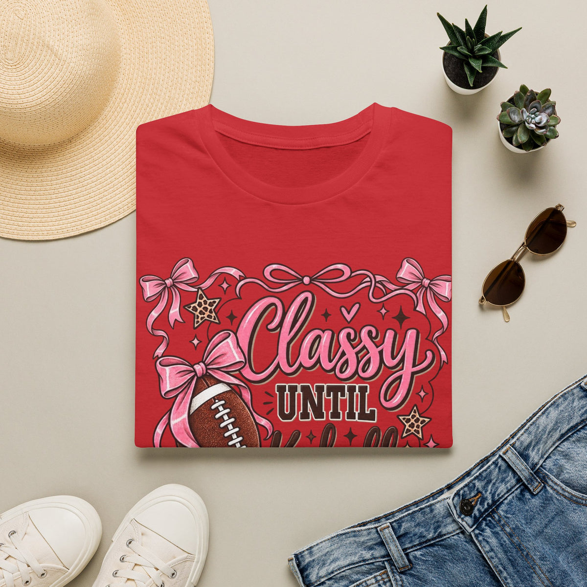 Classy Until Kickoff Football T-Shirt