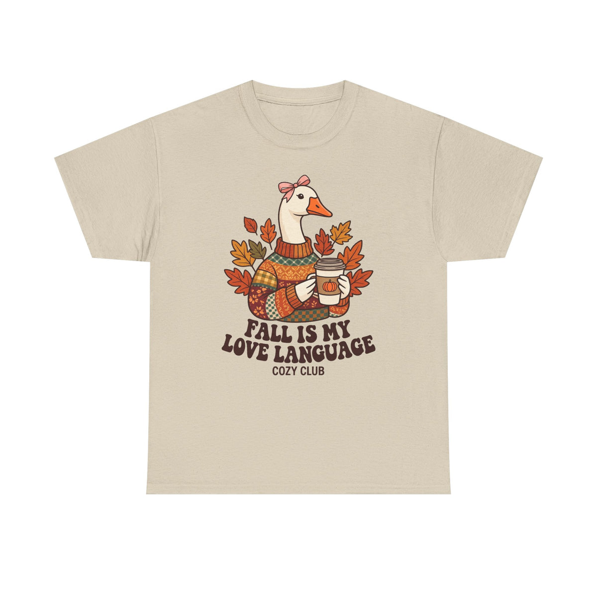 Goose in Scarf Holding Coffee T-Shirt | Fall Is My Love Language, Cozy Autumn Tee